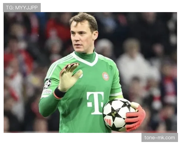 诺伊尔以精准反应与果敢决策重新定义现代门将标准