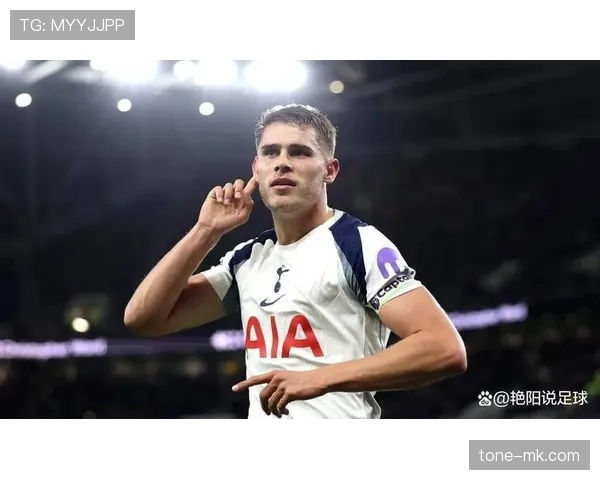 热刺关键球员近期表现稳健，状态持续提升